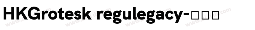 HKGrotesk regulegacy字体转换